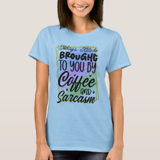 Café e camisa de sarcasmo