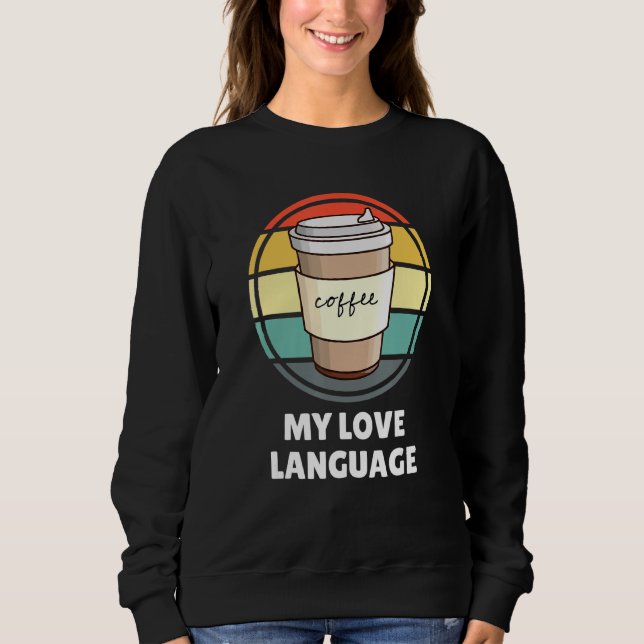 Café É Minha Camisa De Língua De Amor U2013 Engraç (Frente)