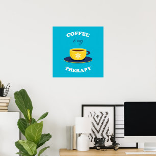 Café É Minha Poster de Terapia