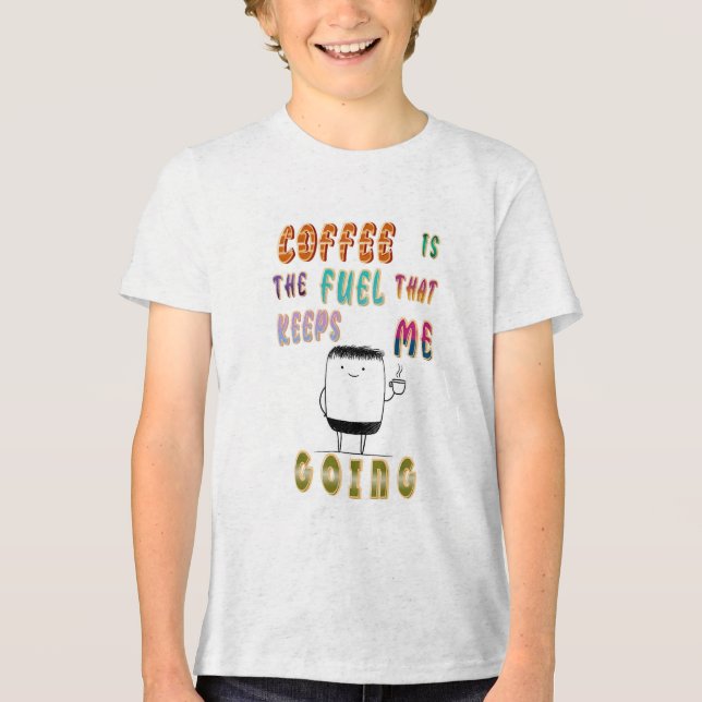 Café É O Combustível Que Me Mantém Indo (Frente)