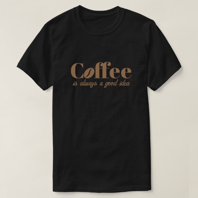 Café é sempre uma boa ideia, camisa preta legal (Frente do Design)