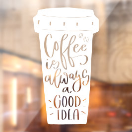 Café é sempre uma boa ideia Cota Janela Decência
