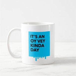 Café É um tipo de Oy Vey da caneca do Yiddish do dia