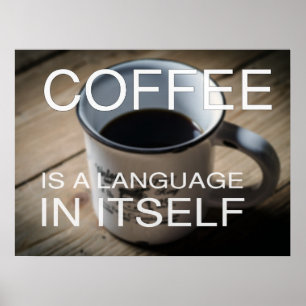 Café é uma língua em si - Café Poster