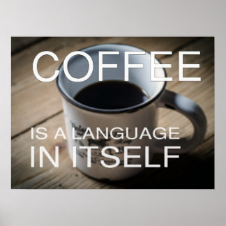 Café é uma língua em si - Café Poster