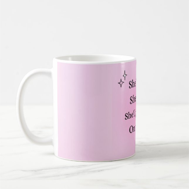 Café Ela é uma linda caneca de café, poder feminino, po (Esquerda)