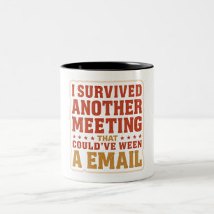 Café Em Dois Tons Eu Sobrevivi a Outra Reunião Caneca de Escritório