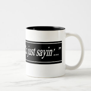 Café Em Dois Tons Eu sou apenas caneca de Sayin