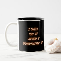 Farei Depois de Pensar Demais Caneca Divertida
