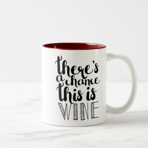 Café Em Dois Tons Há Uma Chance Caneca de Vinho