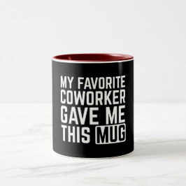 Café Em Dois Tons Minha Caneca Foi Dada Pelo Meu Colega de Trabalho