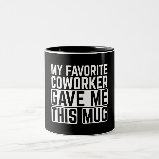Café Em Dois Tons Minha Caneca Foi Dada Pelo Meu Colega de Trabalho  (Centro)