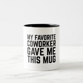Café Em Dois Tons Minha Caneca Foi Dada Pelo Meu Colega de Trabalho