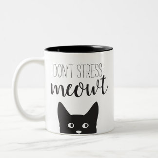 Café Em Dois Tons Não force a caneca de Meowt