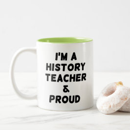 Café Em Dois Tons SOU UM PROFESSOR DE HISTÓRIA & ORGULHOSO CANECA Tw