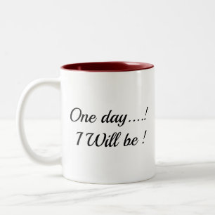 Café Em Dois Tons "Um Dia... Eu Serei!" Caneca Inspiradora de Duas C