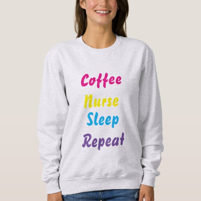 Café, Enfermeira, dormir, repetir, camisa de suor (Frente)