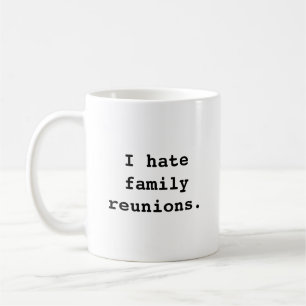 Café Eu deio reunions de família. caneca do design
