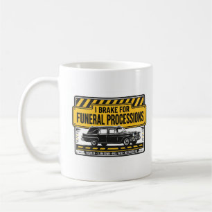 Café EU FREIO PARA PROCISSÕES FÚNEBRES — Caneca de Fune