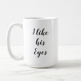 Café Eu Gosto De Sua Caneca De Olhos
