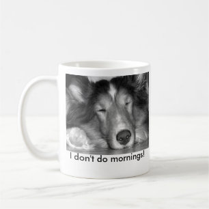 Café Eu não faço a caneca de manhãs-sheltie