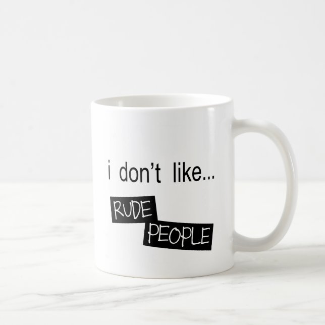 Café Eu não gosto de pessoas rudes da caneca (Direita)