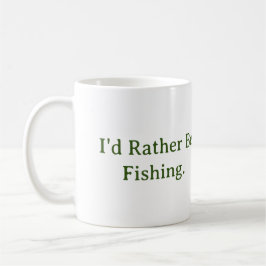 Café Eu Preferencialmente De Pescar. Caneca