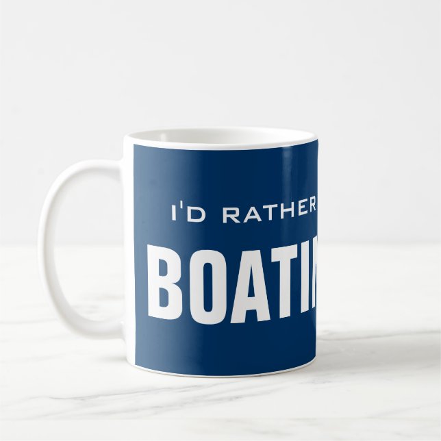 Café Eu preferiria ser caneca de passeio de barco | des (Esquerda)