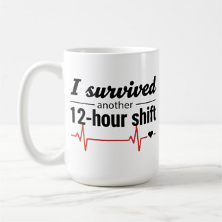 Café Eu Sobrevivi a Mais um Turno de 12 Horas Caneca de