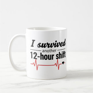 Café Eu Sobrevivi a Mais um Turno de 12 Horas Caneca de