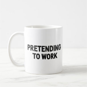 Café Fingindo Trabalhar – Caneca de Escritório Sarcásti