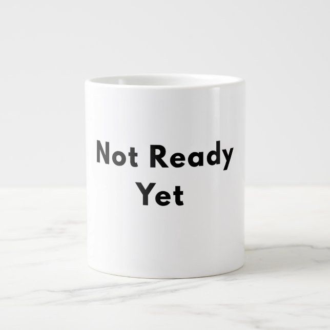 Café Grande Caneca de Texto Mínimo Ainda Não Pronta (Frente)