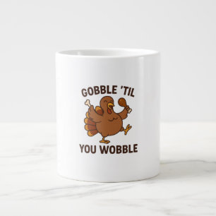 Café Grande Caneca engraçada de Ação de Graças - Gobble ’Til Y