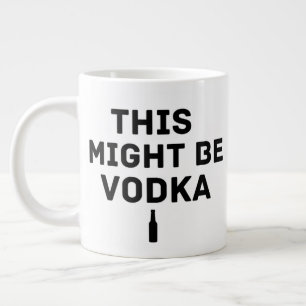 Café Grande Isto Pode Ser Vodka – Caneca de Trabalho Divertida