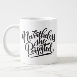 Café Grande No entanto, ela persistiu Caneca Jumbo de dois lad