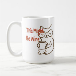 Café Isso Pode Ser Vinho – Caneca de Gato Edição