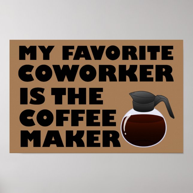 Café Maker Colega de Trabalho Poster Engraçado (Frente)