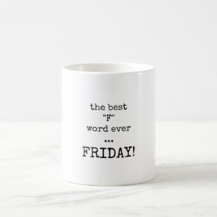 Café Melhor palavra F, citação, caneca de sexta-feira