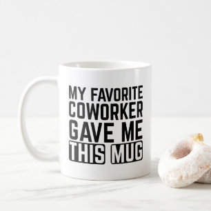 Café Meu Colega de Trabalho Favorito Me Deu Esta Caneca