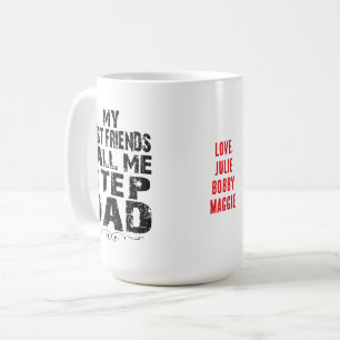 Café Meus melhores amigos me chamam de padrastro Caneca