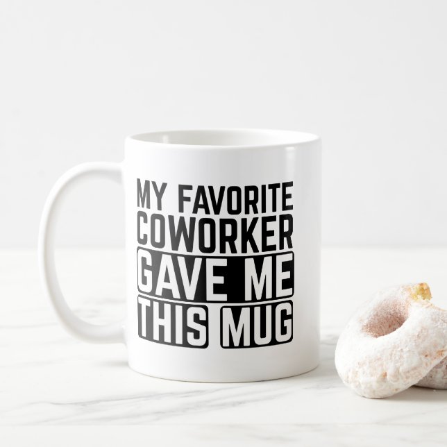 Café Minha Caneca Foi Dada Pelo Meu Colega de Trabalho  (Com Donut)