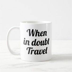 Café Na dúvida Viagem  caneca de aventura engraçada