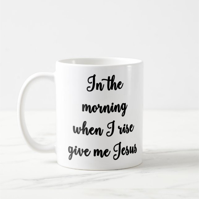 Café Na manhã quando eu aumento dê-me a caneca de Jesus (Esquerda)
