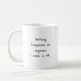 Café Nada Me Surpreende Mais - Caneca de RH