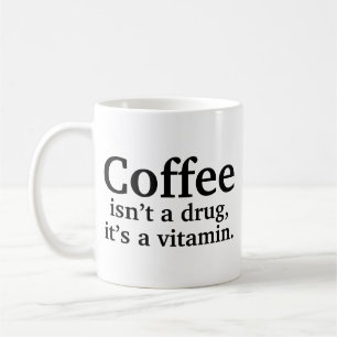 Café não é droga, é uma caneca de café de vitamina