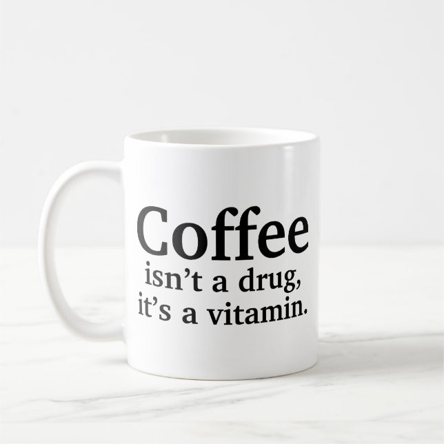 Café não é droga, é uma caneca de café de vitamina (Esquerda)