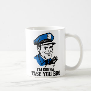 Café Não faz Tase mim caneca de Bro