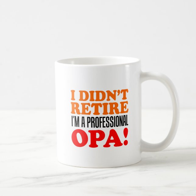Café Não se aposentou a caneca profissional de Opa (Direita)