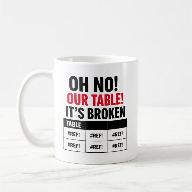 Café OH NÃO Nossa Tabela Está Quebrada Caneca de Erro d (Esquerda)