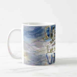 Café - Por que Deus disse: Que haja caneca de ág